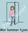 Mor kommer hjem